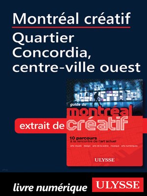cover image of Montréal créatif--Quartier Concordia, centre-ville ouest